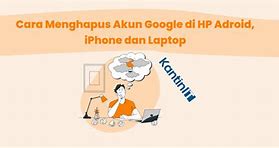 Cara Menghapus Akun Google Di Hp Satu Lagi Di Iphone